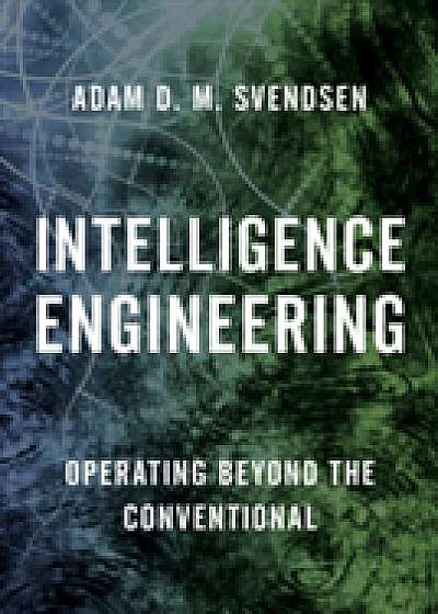 Coperta cărții Intelligence Engineering de Adam D. M. Svendsen