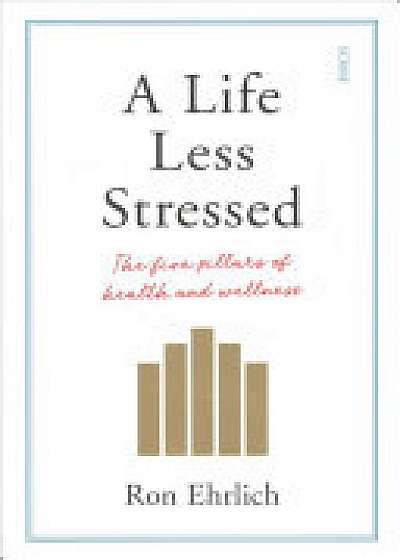 Coperta cărții A Life Less Stressed