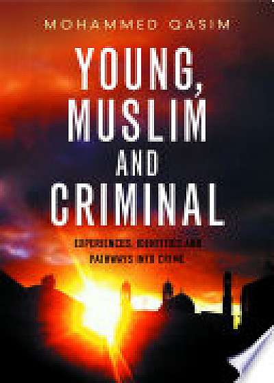 Coperta cărții Young, Muslim and criminal
