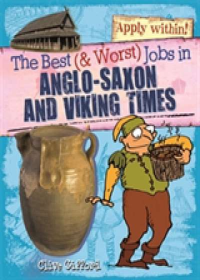 The Best and Worst Jobs: Anglo-Saxon and Viking Times