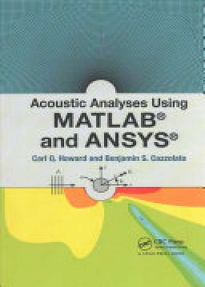 Acoustic Analyses Using Matlab (R) and Ansys (R)