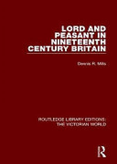 Coperta cărții Lord and Peasant in Nineteenth Century Britain de Dennis R. Mills