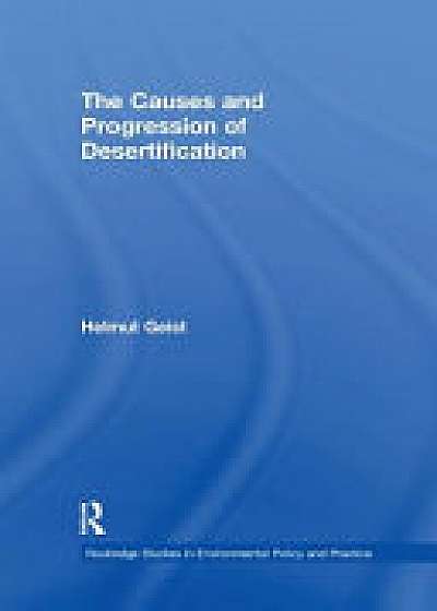 THE CAUSES AND PROGRESSION OF DESER