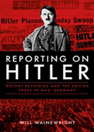 Coperta cărții Reporting on Hitler