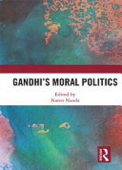 Coperta cărții Gandhi's Moral Politics