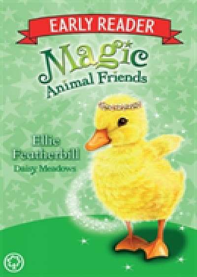 Magic Animal Friends Early Reader: Ellie Featherbill