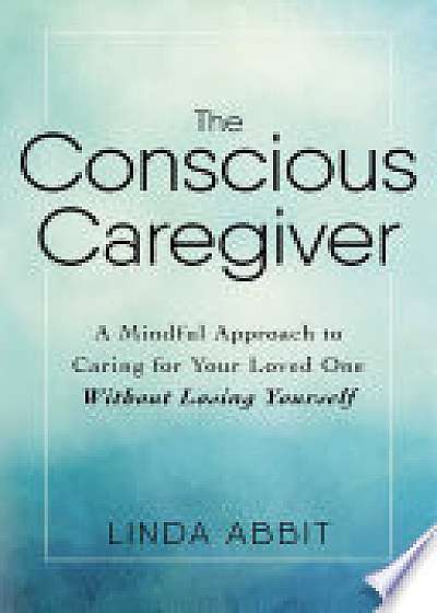 The Conscious Caregiver