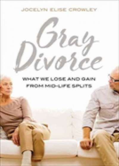 Coperta cărții Gray Divorce de Jocelyn Elise Crowley