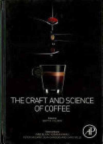 Coperta cărții The Craft and Science of Coffee