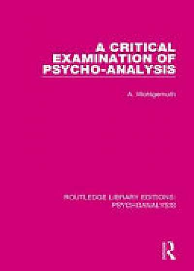 Coperta cărții A Critical Examination of Psycho-Analysis de Andrew Wohlgemuth