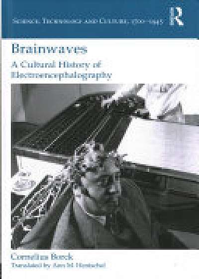 Coperta cărții Brainwaves: A Cultural History of Electroencephalography
