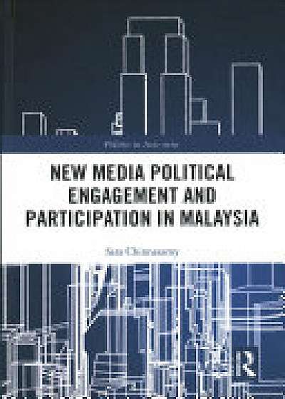 Coperta cărții New Media Political Engagement And Participation in Malaysia
