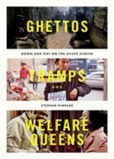 Coperta cărții Ghettos, Tramps, and Welfare Queens