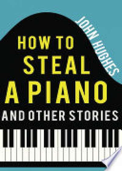How to Steal a Piano and Other Stories