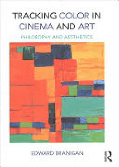 Coperta cărții Tracking Color in Cinema and Art