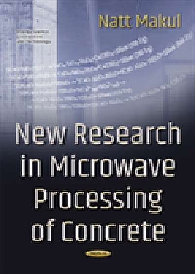 Coperta cărții New Research in Microwave Processing of Concrete