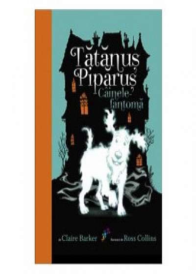 Tatanus Piparus (vol.1): Cainele fantoma