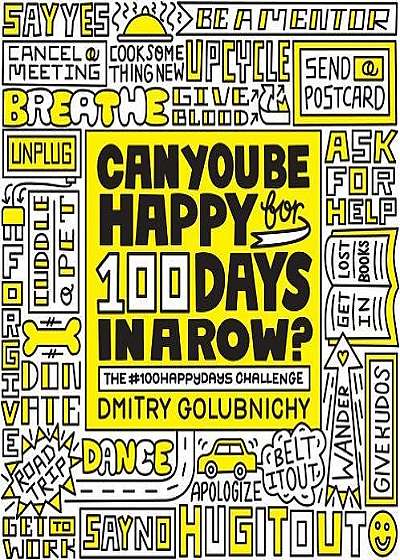 Can You Be Happy for 100 Days in a Row