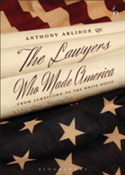 Coperta cărții The Lawyers Who Made America de Qc Anthony Arlidge