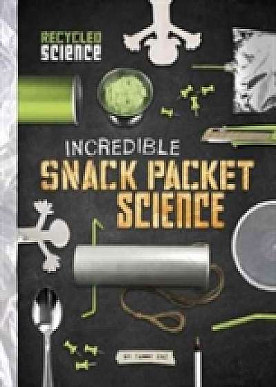 Incredible Snack Packet Science