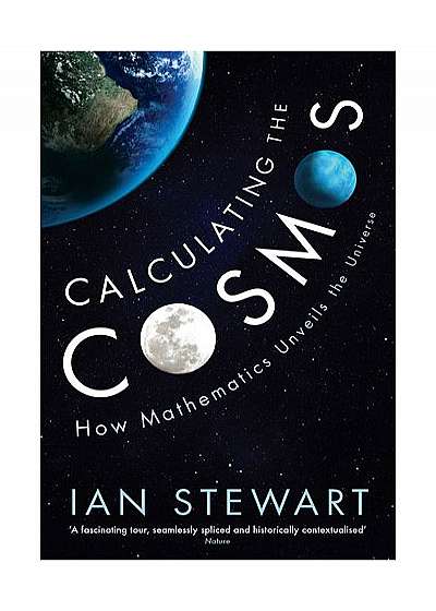 Calculating the Cosmos - How Mathematics Unveils the Universe