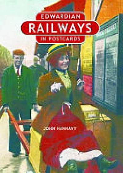 Edwardian Railways in Postcards