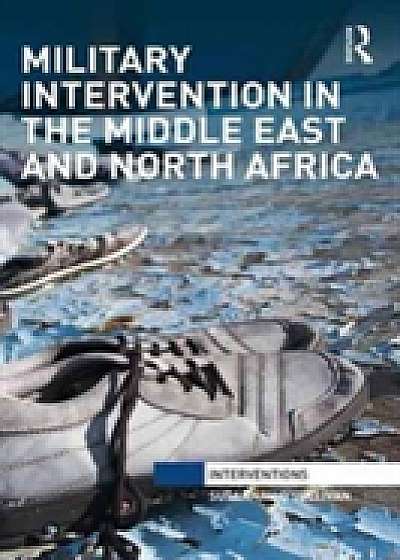 Coperta cărții Military Intervention in the Middle East and North Africa de Susannah O'sullivan
