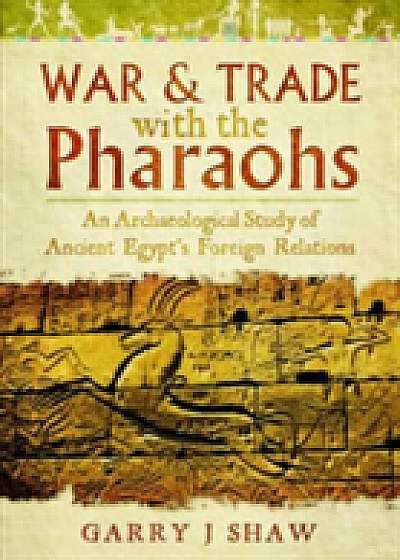 Coperta cărții War and Trade with the Pharaohs