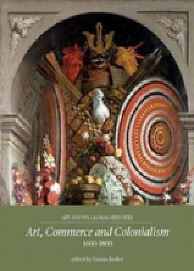 Coperta cărții Art, Commerce and Colonialism 1600-1800