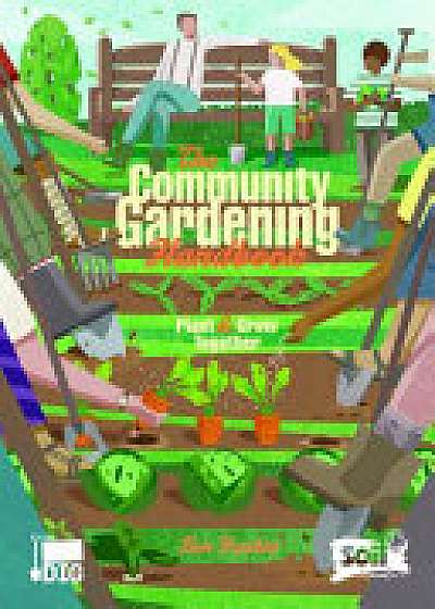 The Community Gardening Handbook