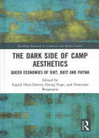 The Dark Side of Camp Aesthetics