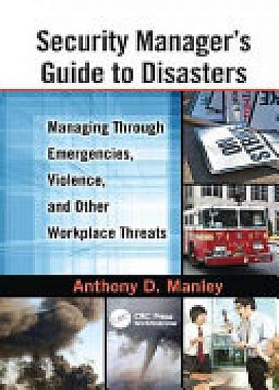 SECURITY MANAGER S GUIDE TO DISASTE