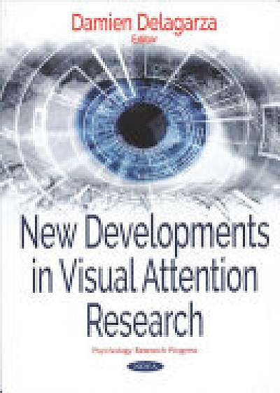 New Developments in Visual Attention Research