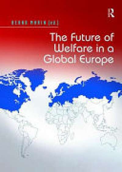 Coperta cărții The Future of Welfare in a Global Europe de Bernd Marin