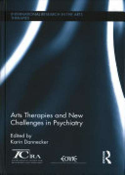 Coperta cărții Arts Therapies and New Challenges in Psychiatry