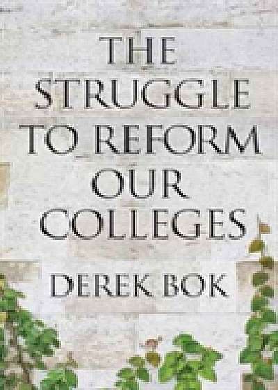 The Struggle to Reform Our Colleges
