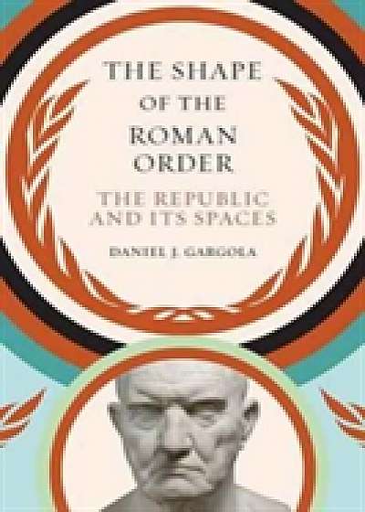 The Shape of the Roman Order