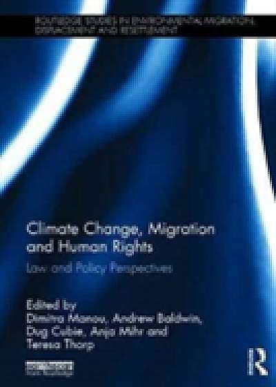 Coperta cărții Climate Change, Migration and Human Rights