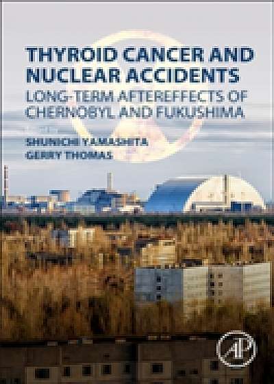 Coperta cărții Thyroid Cancer and Nuclear Accidents
