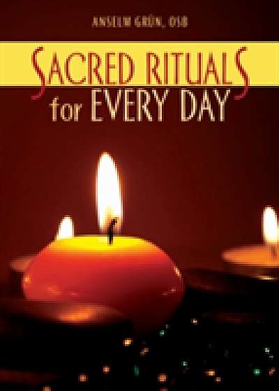 Sacred Rituals for Every Day