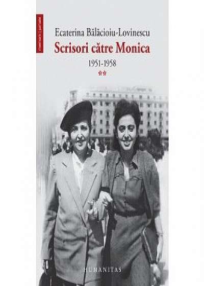 Scrisori către Monica 1951–1958 (vol. II)