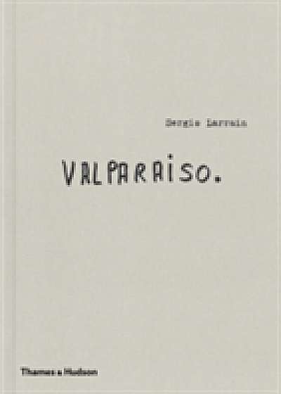 Sergio Larrain:Valparaiso