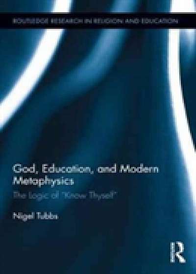 Coperta cărții God, Education, and Modern Metaphysics