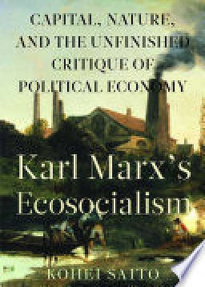 Karl Marx's Ecosocialism