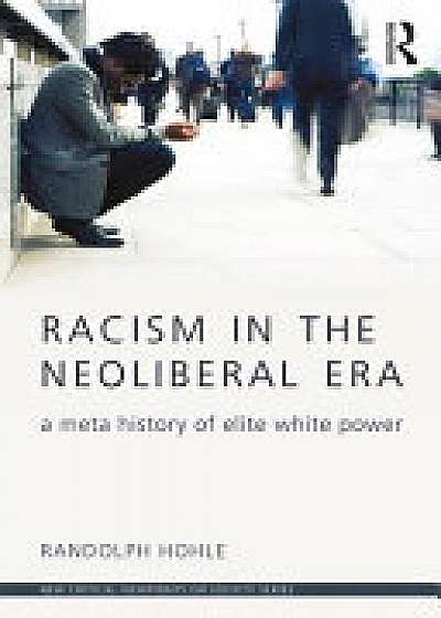 Racism in the Neoliberal Era