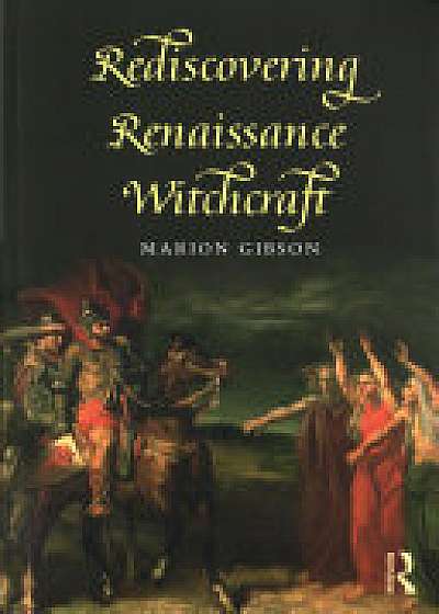Coperta cărții Rediscovering Renaissance Witchcraft