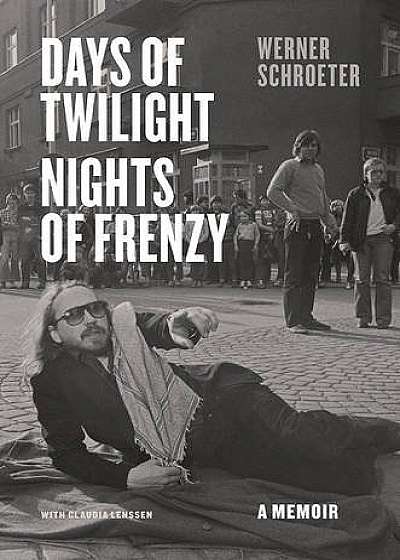 Days of Twilight, Nights of Frenzy - A Memoir