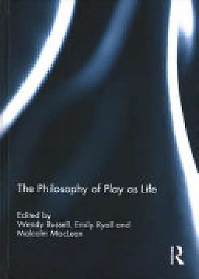 Coperta cărții The Philosophy of Play as Life
