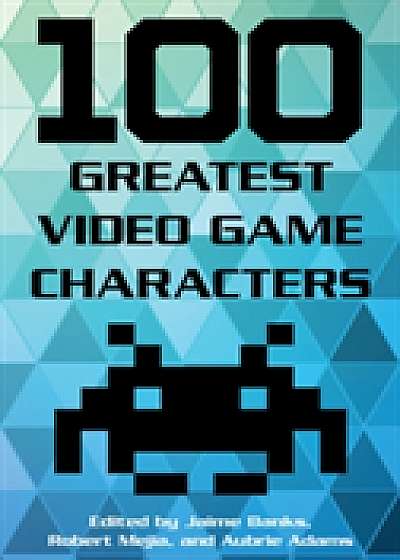 Coperta cărții 100 Greatest Video Game Characters