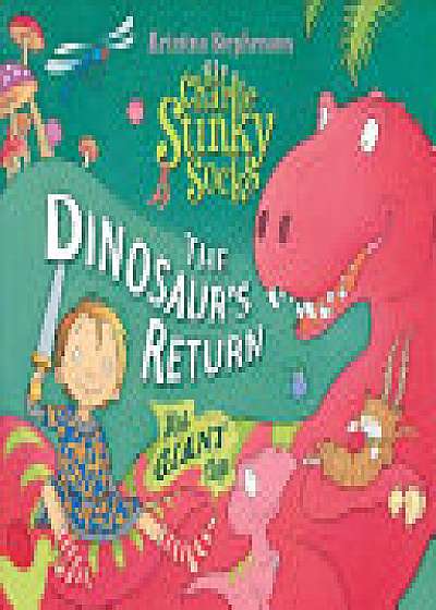 Sir Charlie Stinky Socks: The Dinosaur's Return